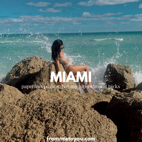 Paperless Postcards: Miami (+ my top swimsuit picks)